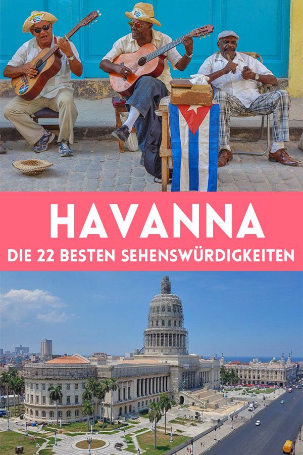 Havanna Sehenswürdigkeiten: Die schönsten Orte Die 22 besten Sehenswürdigkeiten in Havanna