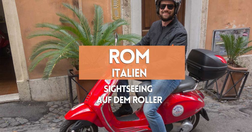 sehenswuerdigkeiten in rom roller